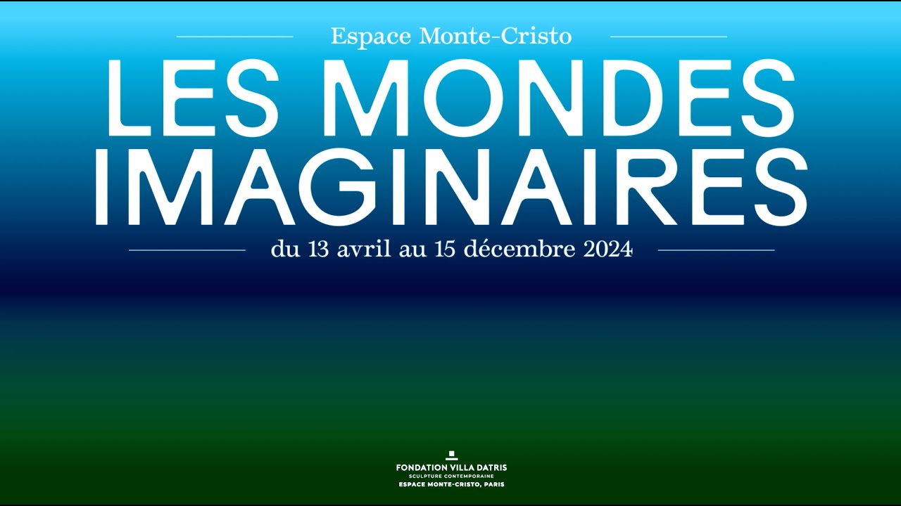 L'Espace Monte-Cristo présente Les Mondes imaginaires