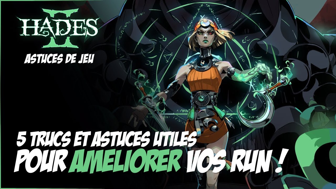 5 trucs et astuces utiles pour améliorer vos runs - Hades 2